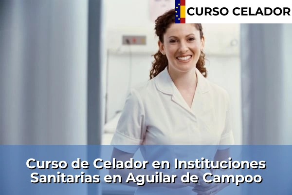 Curso de Celador en Instituciones Sanitarias en Aguilar de Campoo