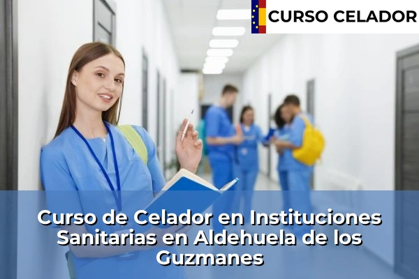 Curso de Celador en Instituciones Sanitarias en Aldehuela de los Guzmanes