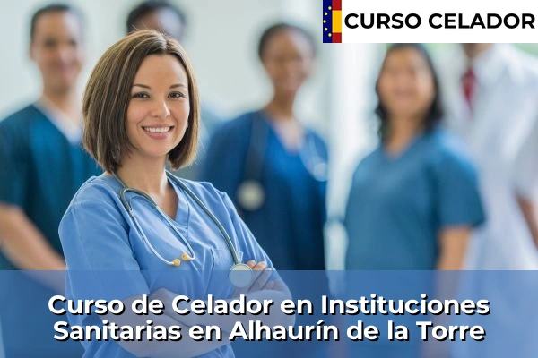 Curso de Celador en Instituciones Sanitarias en Alhaurín de la Torre