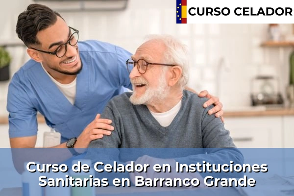 Curso de Celador en Instituciones Sanitarias en Barranco Grande
