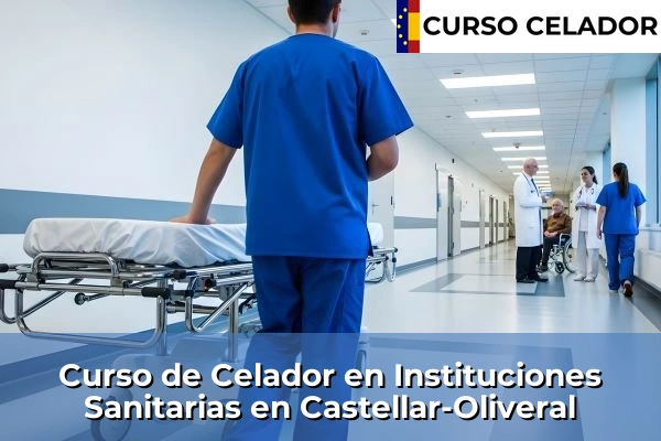 Curso de Celador en Instituciones Sanitarias en Castellar-Oliveral