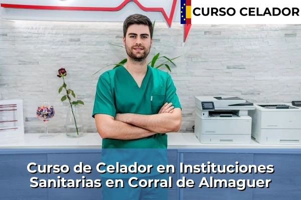 Curso de Celador en Instituciones Sanitarias en Corral de Almaguer