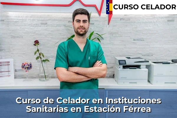 Curso de Celador en Instituciones Sanitarias en Estación Férrea