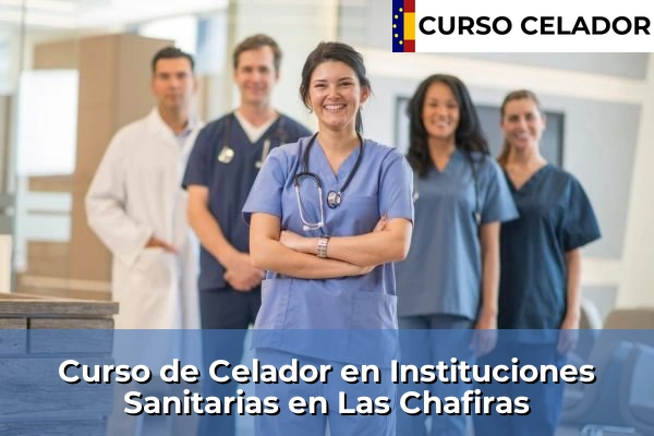 Curso de Celador en Instituciones Sanitarias en Las Chafiras