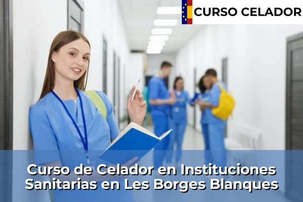 Curso de Celador en Instituciones Sanitarias en Les Borges Blanques