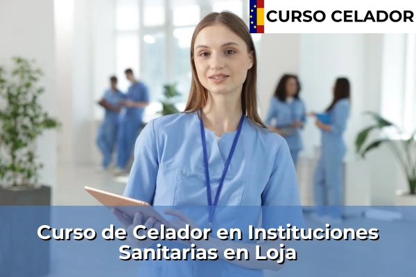 Curso de Celador en Instituciones Sanitarias en Loja