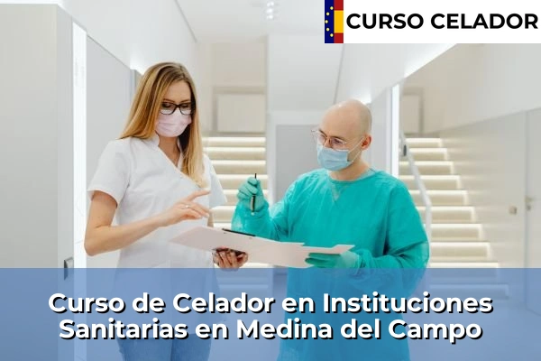 Curso de Celador en Instituciones Sanitarias en Medina del Campo