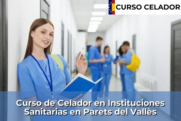 Curso de Celador en Instituciones Sanitarias en Parets del Vallès