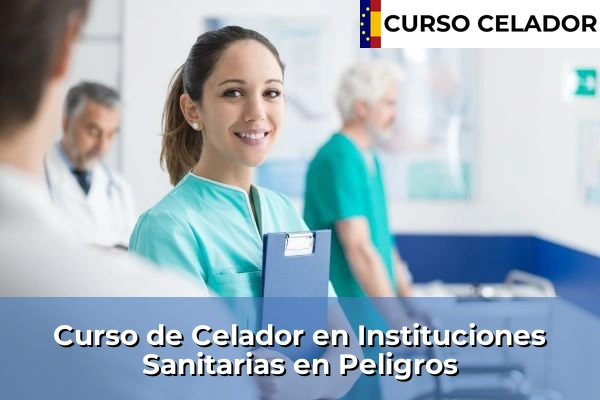 Curso de Celador en Instituciones Sanitarias en Peligros