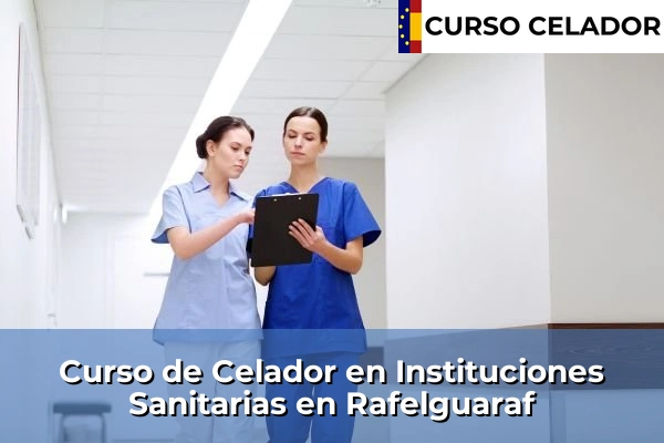 Curso de Celador en Instituciones Sanitarias en Rafelguaraf
