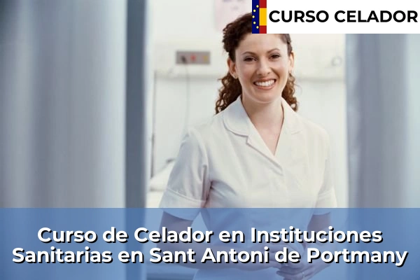 Curso de Celador en Instituciones Sanitarias en Sant Antoni de Portmany