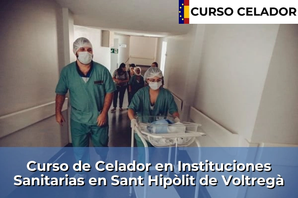 Curso de Celador en Instituciones Sanitarias en Sant Hipòlit de Voltregà