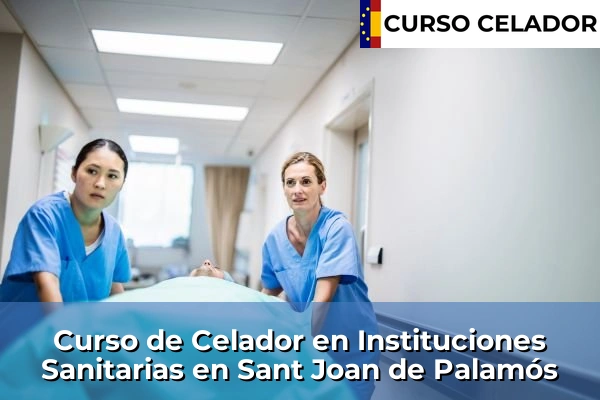 Curso de Celador en Instituciones Sanitarias en Sant Joan de Palamós