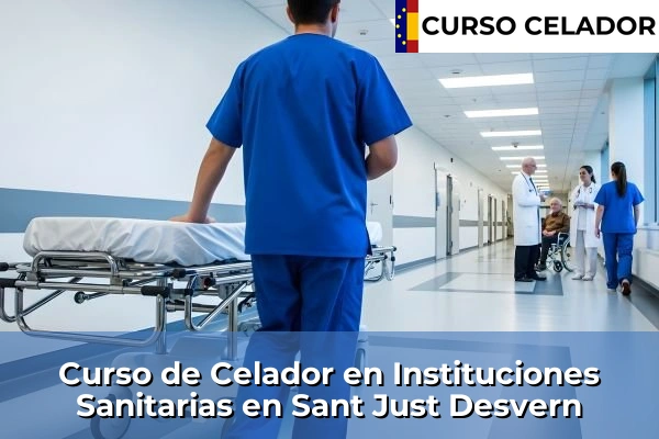 Curso de Celador en Instituciones Sanitarias en Sant Just Desvern