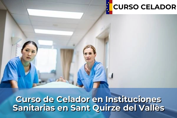 Curso de Celador en Instituciones Sanitarias en Sant Quirze del Vallès