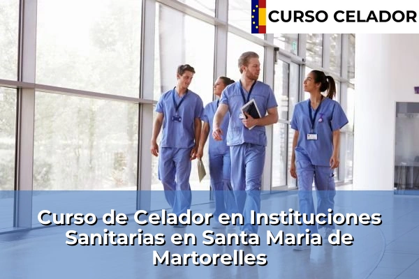 Curso de Celador en Instituciones Sanitarias en Santa Maria de Martorelles