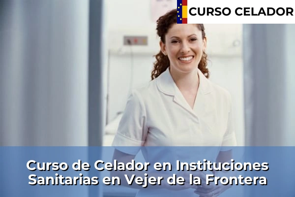 Curso de Celador en Instituciones Sanitarias en Vejer de la Frontera