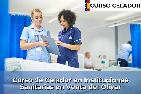 Curso de Celador en Instituciones Sanitarias en Venta del Olivar