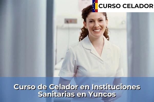 Curso de Celador en Instituciones Sanitarias en Yuncos